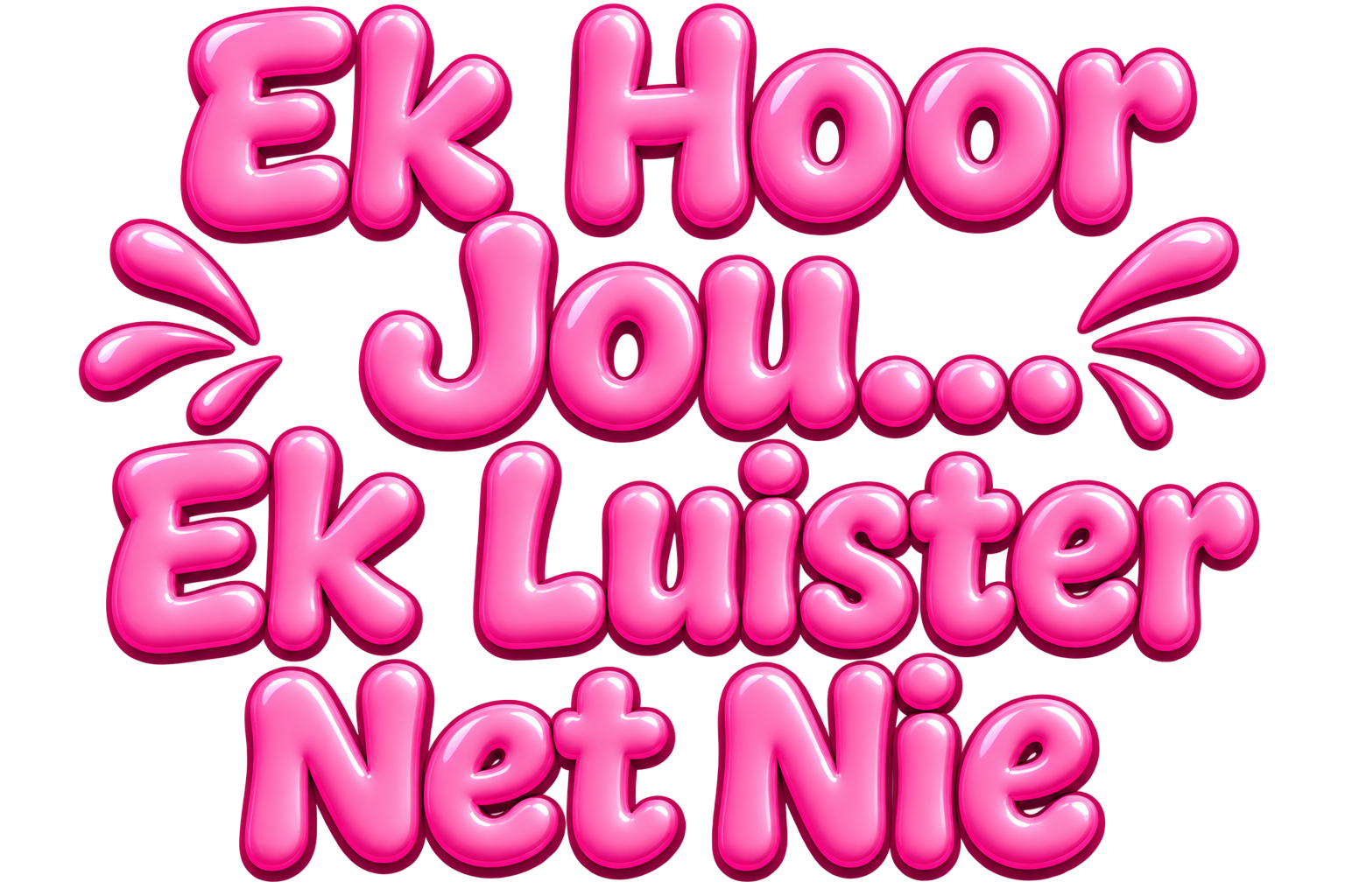 Ek hoor jou ek luister net nie view 2